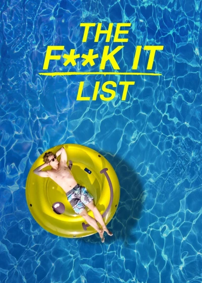 Bản Danh Sách Bất Cần Đời - The F**k-It List (2019)