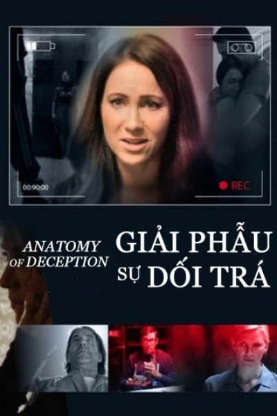 Giải Phẫu Sự Dối Trá - Anatomy Of Deception (2014)