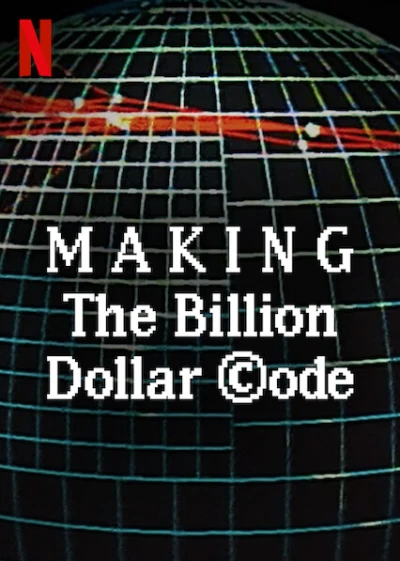 Hậu Trường: Mã Nguồn Tỉ Đô - Making The Billion Dollar Code (2021)