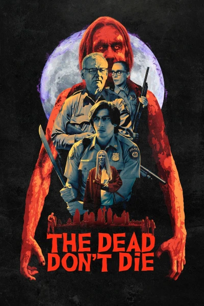 Kẻ Chết Không Chết - The Dead Don't Die (2019)