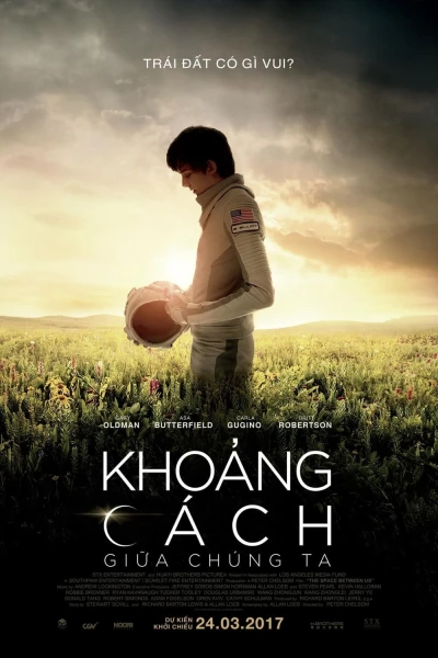 Khoảng Cách Giữa Chúng Ta - The Space Between Us (2017)