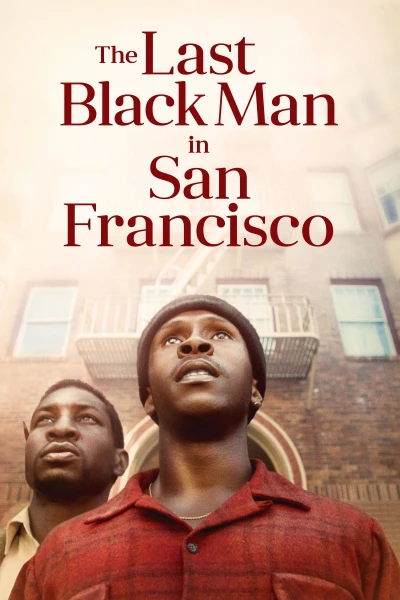 Người da đen cuối cùng ở San Francisco - The Last Black Man in San Francisco (2019)