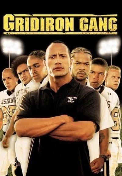 Nhiệt Huyết Bóng Bầu Dục - Gridiron Gang (2006)