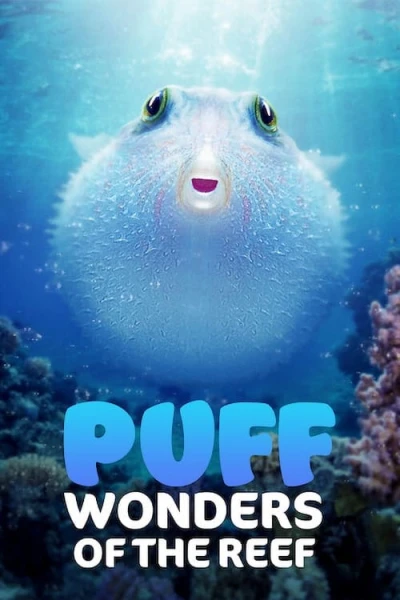 Puff: Rạn San Hô Kỳ Diệu - Puff: Wonders of the Reef (2021)