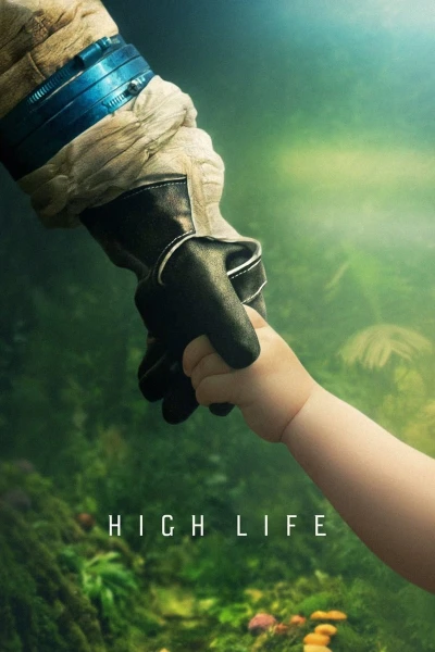 Sự Sống Ngoài Vũ Trụ - High Life (2018)